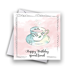 You're my cup of tea Happy Birthday Special Friend