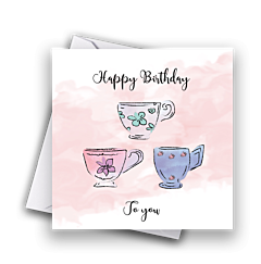 You're my cup of tea Happy Birthday to you