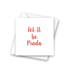 Let it be Prada